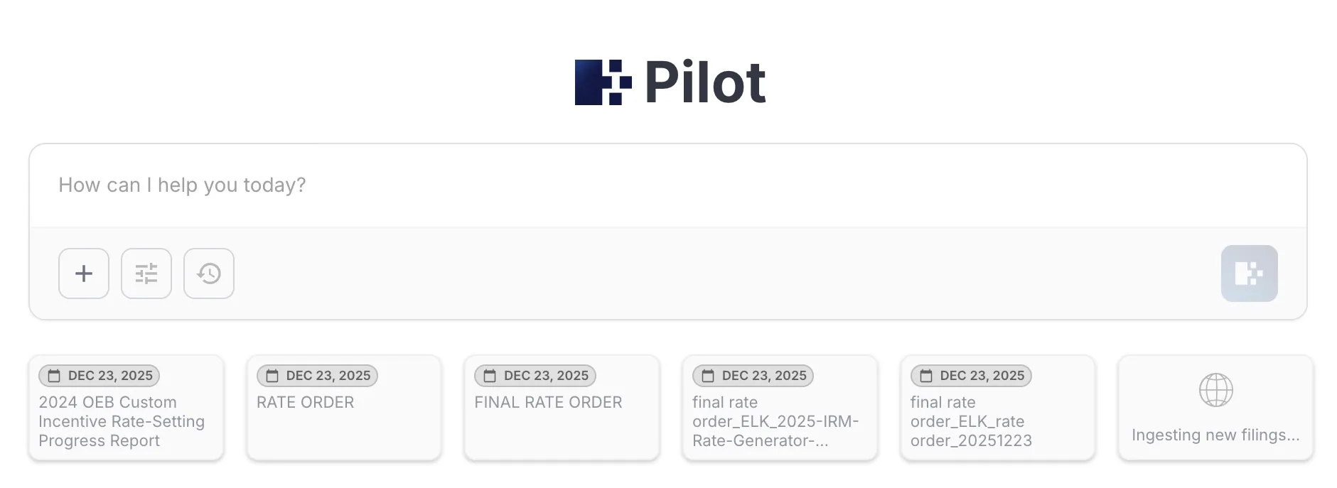 Screenshot of the Pilot assistant: a 'How can I help you today?' prompt box above cards for recently ingested regulatory filings dated Dec 23, 2025